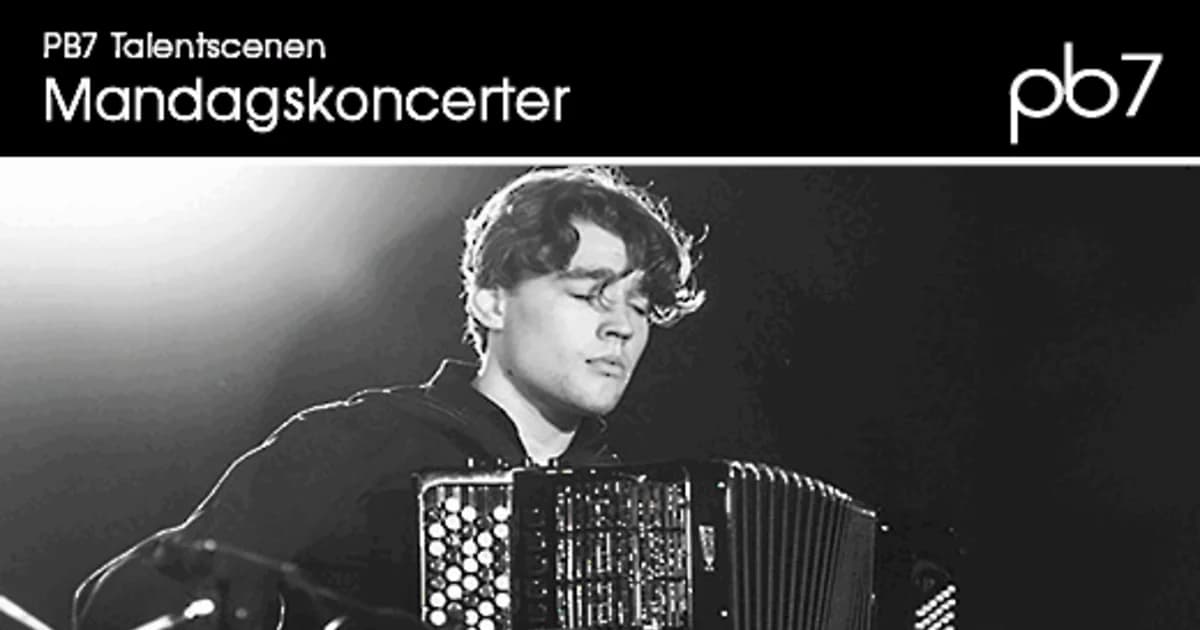 PB7talentscenen - Mandagskoncert