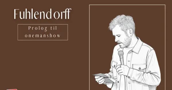 Fuhlendorff – Prolog til onemanshow