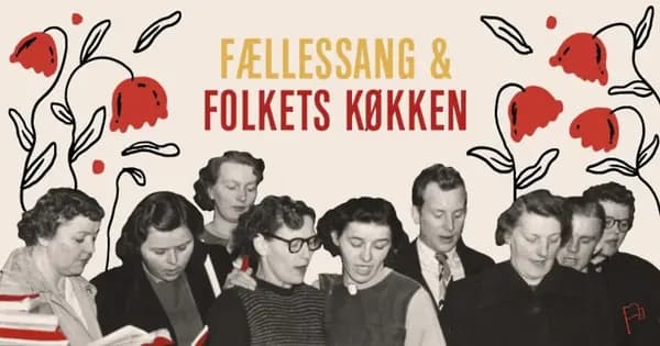 Fællessang & Folkets Køkken: Arbejdersangbogens udødelige