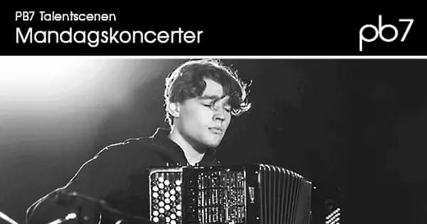 PB7talentscenen - Mandagskoncert
